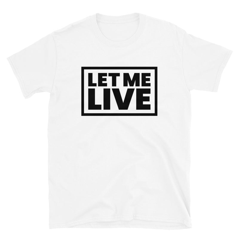 Load image into Gallery viewer, Let Me Live Unisex T-Shirt