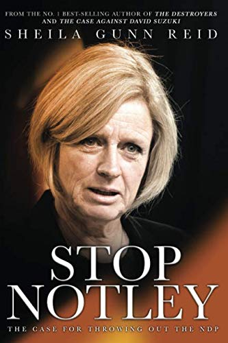 Load image into Gallery viewer, Stop Notley: The Case For Throwing Out The NDP
