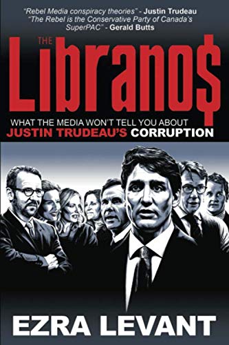 Load image into Gallery viewer, The Libranos: What the media won’t tell you about Justin Trudeau’s corruption
