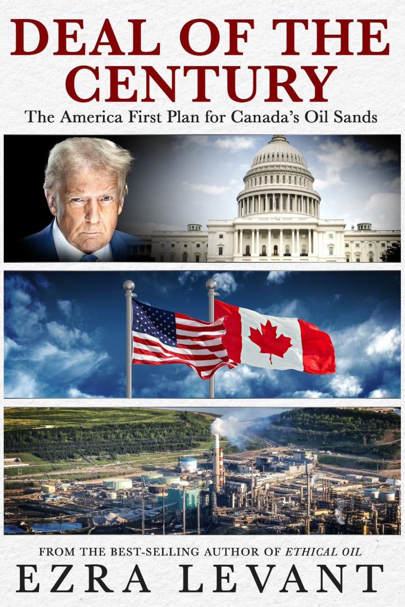 Load image into Gallery viewer, Deal of the Century: The America First Plan for Canada’s Oil Sands
