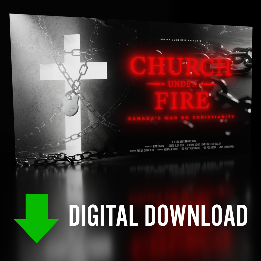 DIGITAL DOWNLOAD | Church Under Fire: Canada's War On Christianity