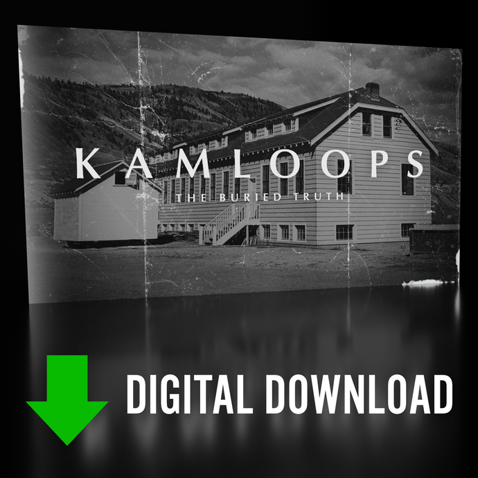DIGITAL DOWNLOAD | Kamloops: The Buried Truth