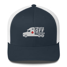 Load image into Gallery viewer, Truck Off Trudeau- Trucker Cap
