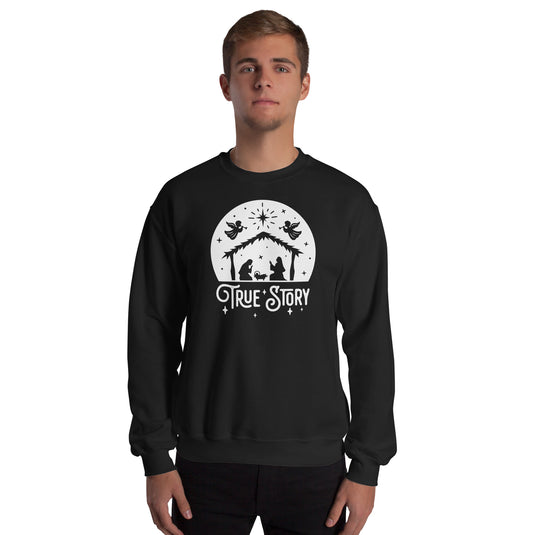 True Story Nativity Unisex Sweatshirt