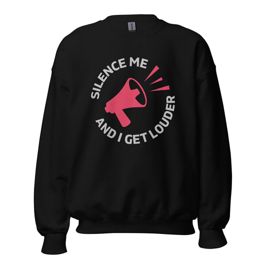 Silence Me and I Get Louder Rebel Horn Unisex Sweatshirt