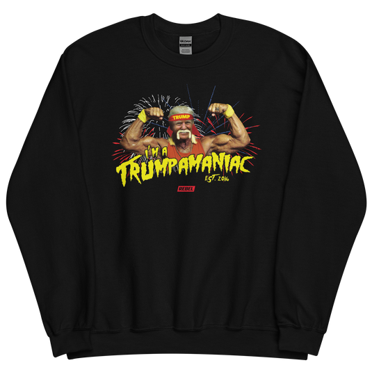 I'm A Trumpamaniac Unisex Sweatshirt