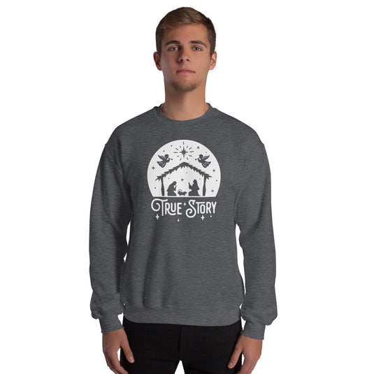 True Story Nativity Unisex Sweatshirt