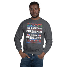 Load image into Gallery viewer, All I Want For Christmas Is A New President- Unisex Crew Neck
