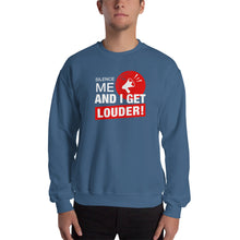 Load image into Gallery viewer, Silence Me And I Get Louder- Unisex Crew Neck
