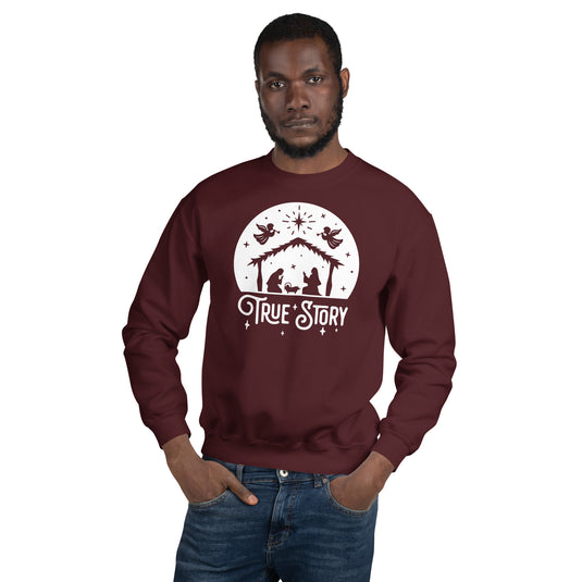 True Story Nativity Unisex Sweatshirt