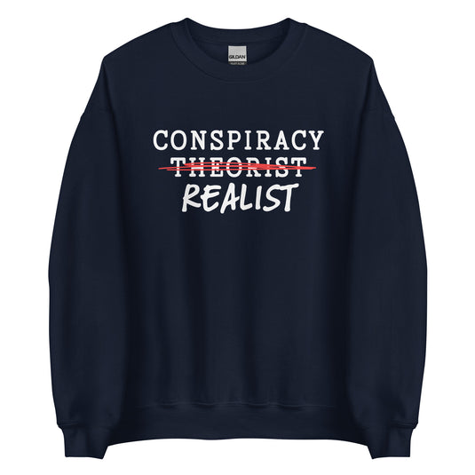 Conspiracy Realist Unisex Sweatshirt
