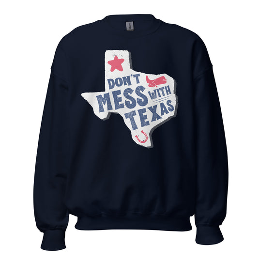 Don't Mess With Texas Unisex Sweatshirt