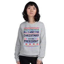 Load image into Gallery viewer, All I Want For Christmas Is A New President- Unisex Crew Neck
