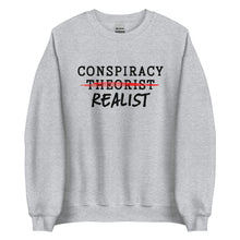 Load image into Gallery viewer, Conspiracy Realist - Unisex Sweatshirt
