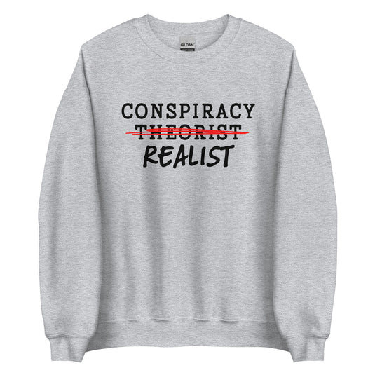 Conspiracy Realist Unisex Sweatshirt