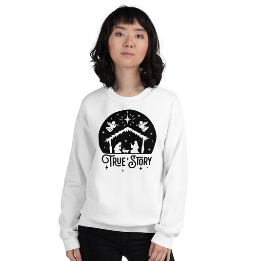 True Story Nativity Unisex Sweatshirt