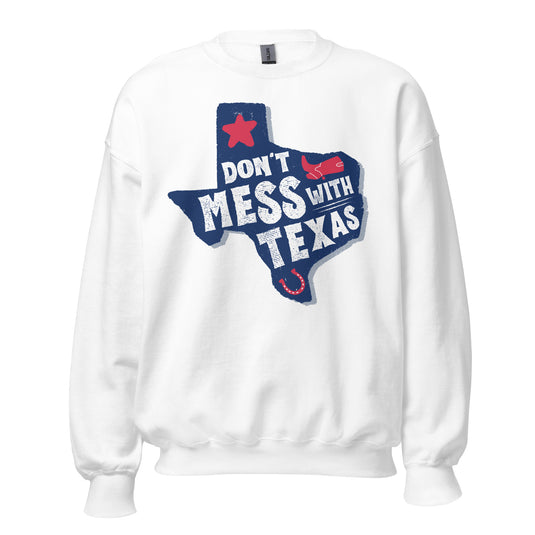 Don't Mess With Texas Unisex Sweatshirt