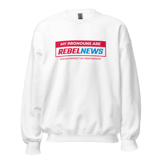 My Pronouns Are Rebel News Unisex Sweatshirt