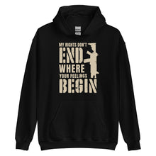 Load image into Gallery viewer, My Rights Don&#39;t End Where You&#39;re Feelings Begin- Unisex Hoodie
