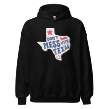 Load image into Gallery viewer, Don&#39;t Mess With Texas- Unisex Hoodie
