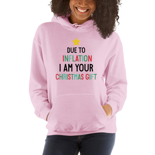 Due To Inflation I Am Your Christmas Gift- Unisex Hoodie