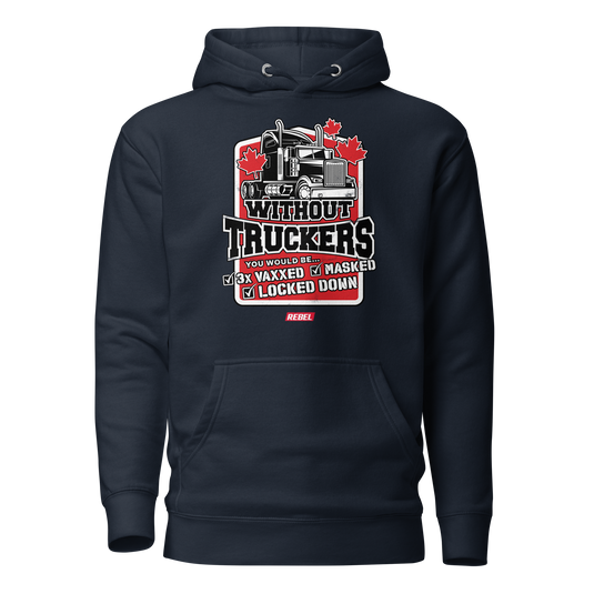 Without Truckers Unisex Hoodie