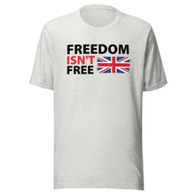 Load image into Gallery viewer, Freedom Isn&#39;t Free Union Jack Flag- Unisex T-Shirt
