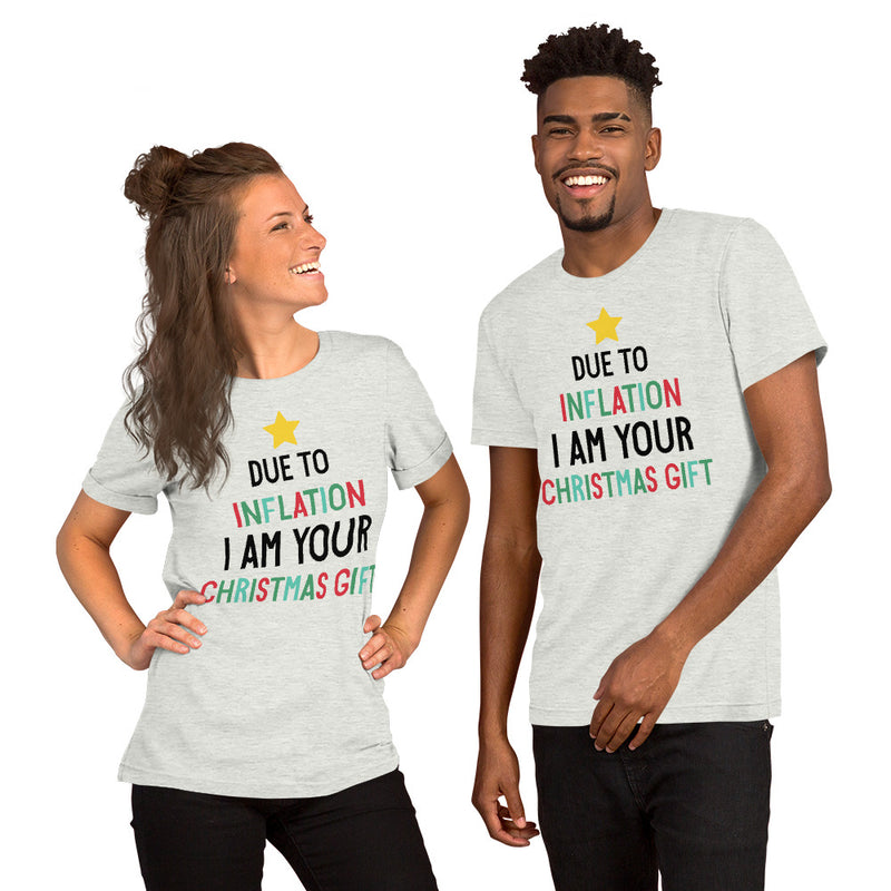 Load image into Gallery viewer, Due To Inflation I Am Your Christmas Gift- Unisex T-Shirt
