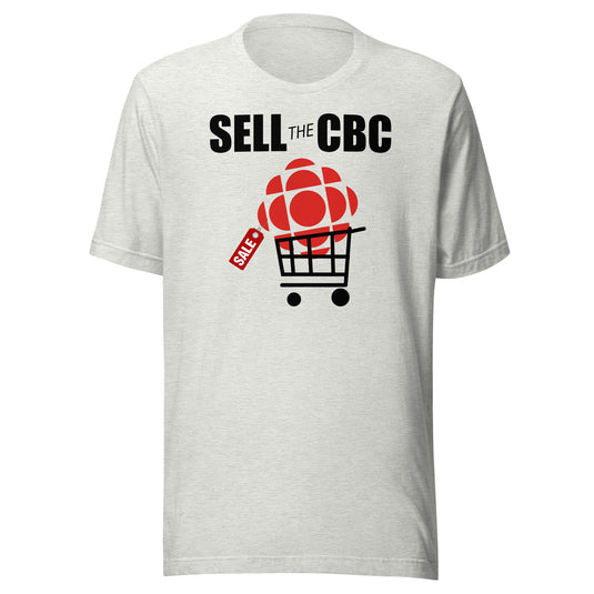 Sell the CBC- Unisex T-Shirt