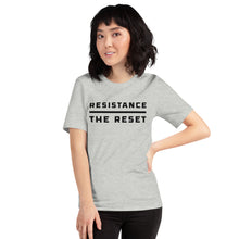 Load image into Gallery viewer, Resistance Over The Reset- Unisex T-Shirt
