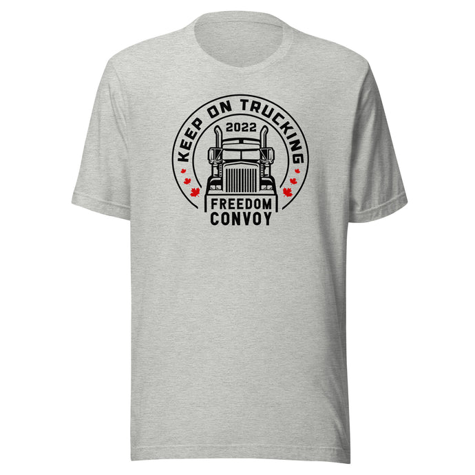 Keep On Trucking- Unisex T-Shirt