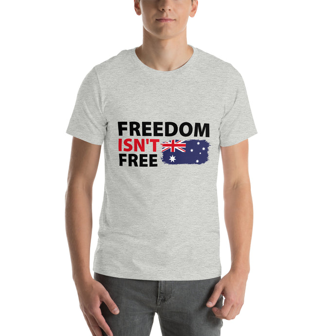 Freedom Isn't Free Flag Unisex T-Shirt (Australia)