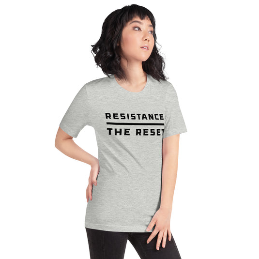 Resistance Over The Reset- Unisex T-Shirt