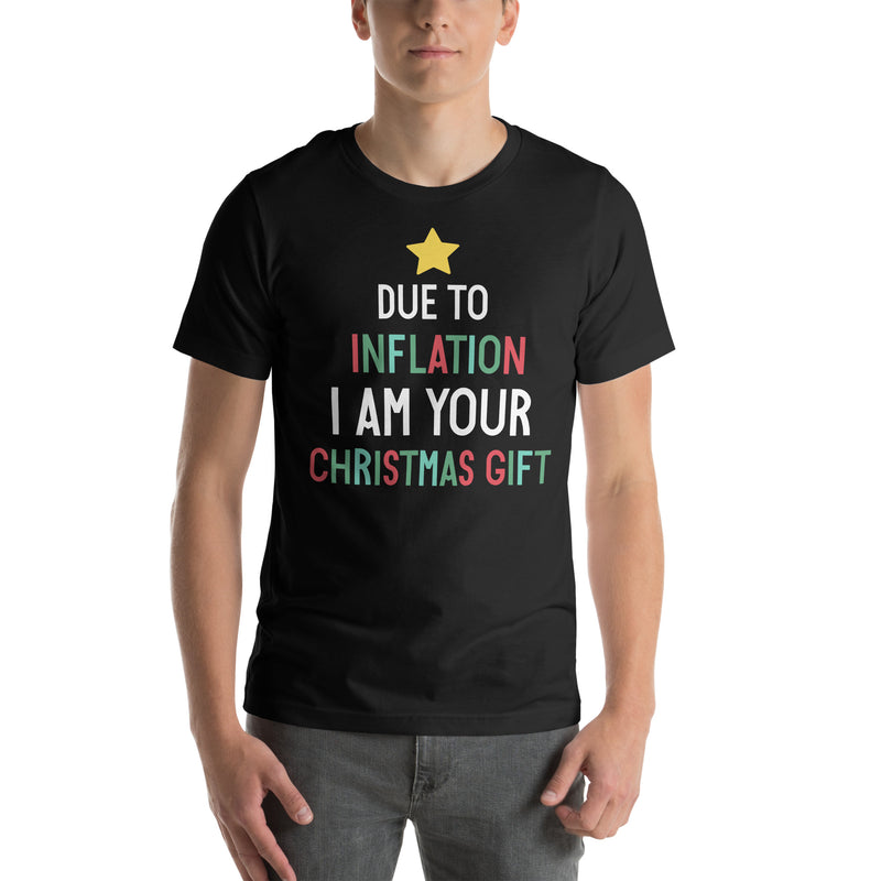 Load image into Gallery viewer, Due To Inflation I Am Your Christmas Gift- Unisex T-Shirt
