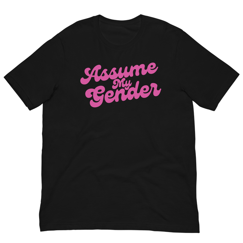 Load image into Gallery viewer, Assume My Gender (Pink) Unisex T-Shirt
