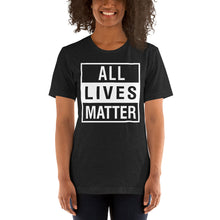 Load image into Gallery viewer, All Lives Matter - Unisex T-Shirt
