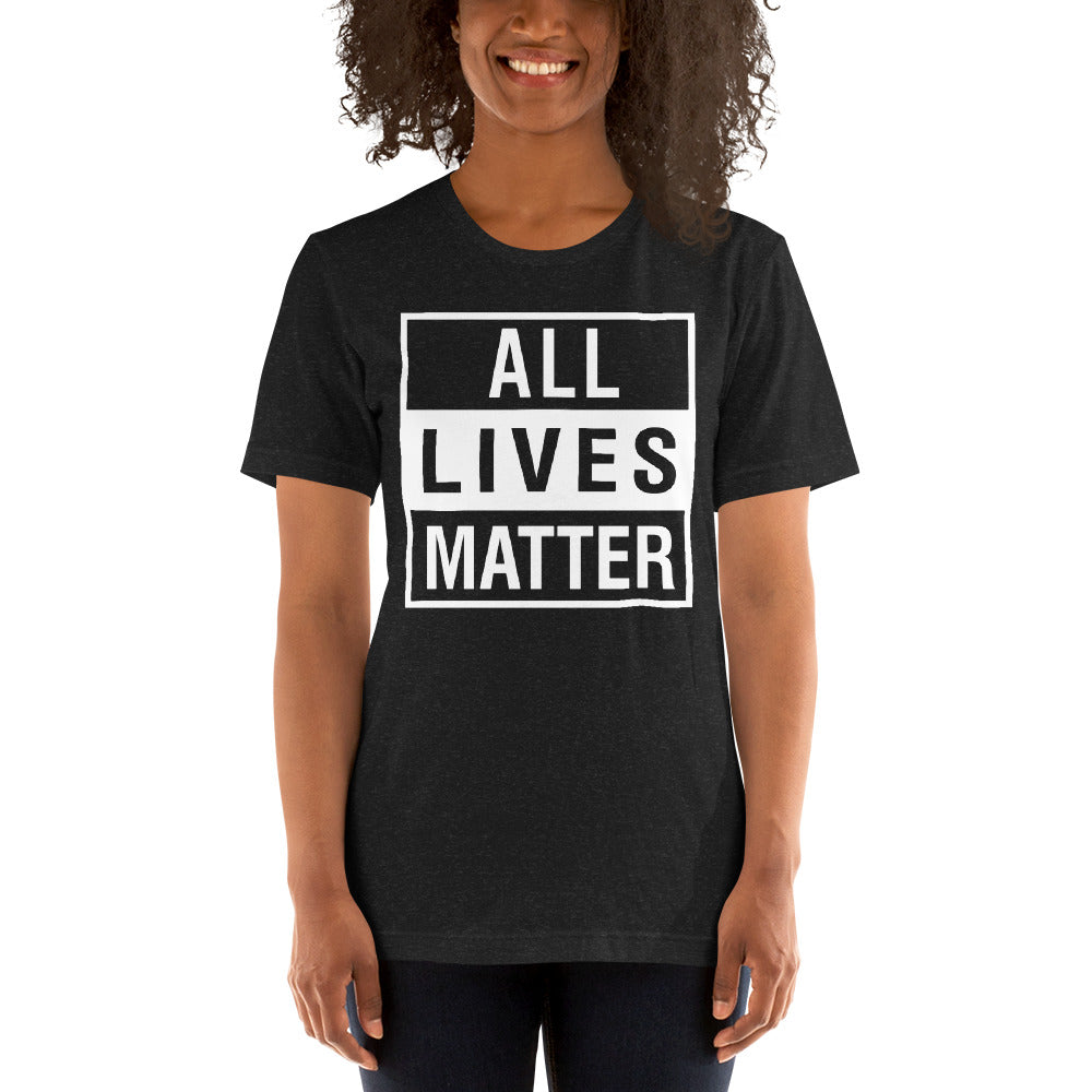 All Lives Matter - Unisex T-Shirt