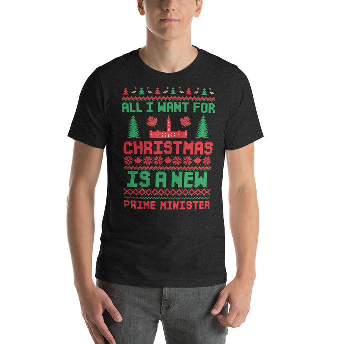 All I Want For Christmas Is A New Prime Minister- Unisex T-Shirt