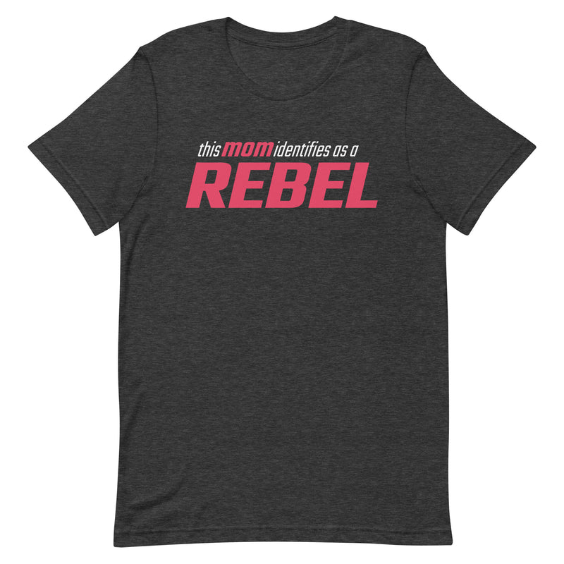 Load image into Gallery viewer, This Mom Identifies as a Rebel- Unisex T-Shirt
