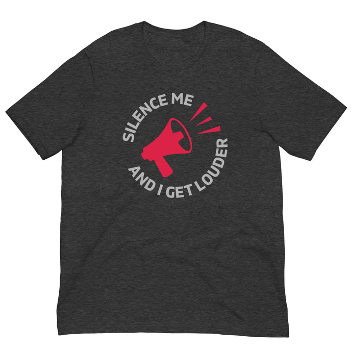 Silence Me and I Get Louder Rebel Horn- Unisex T-Shirt
