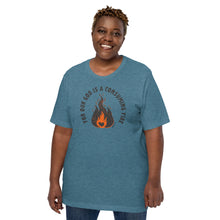 Load image into Gallery viewer, Our God Is A Consuming Fire- Unisex T-Shirt
