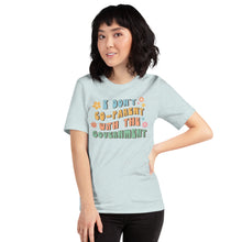 Load image into Gallery viewer, I Don&#39;t Co-Parent with the Government-Women&#39;s T-Shirt
