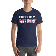 Load image into Gallery viewer, Freedom Isn&#39;t Free Union Jack Flag- Unisex T-Shirt
