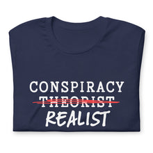Load image into Gallery viewer, Conspiracy Realist - Unisex T-Shirt
