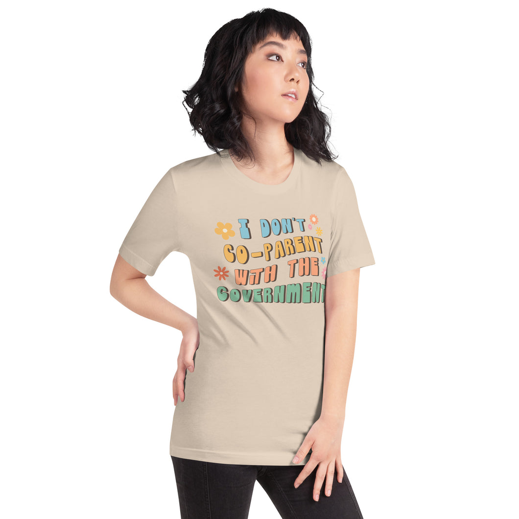 I Don't Co-Parent with the Government-Women's T-Shirt