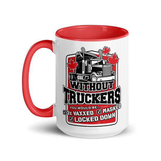 Without Truckers Mug