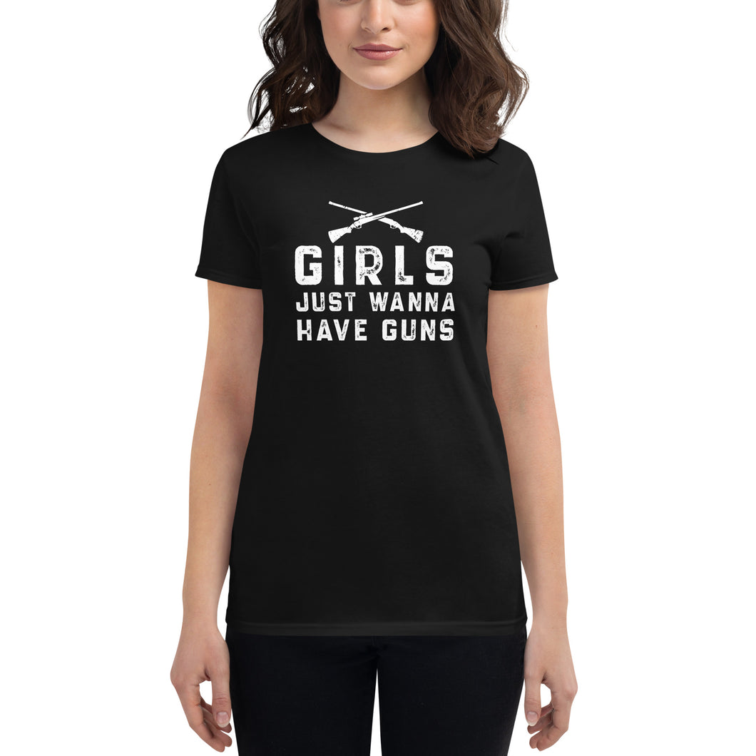 Girls Just Wanna Have Guns- Women's Fitted T-Shirt