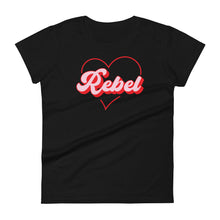 Load image into Gallery viewer, Rebel At Heart- Women&#39;s Fitted T-Shirt
