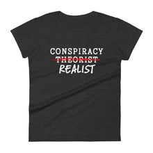 Load image into Gallery viewer, Conspiracy Realist - Women&#39;s Fitted T-Shirt
