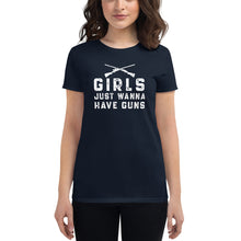 Load image into Gallery viewer, Girls Just Wanna Have Guns- Women&#39;s Fitted T-Shirt
